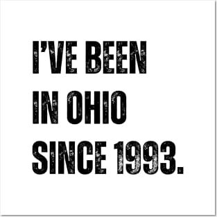 i've been in ohio since 1993 Posters and Art